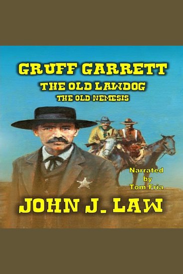 Gruff Garrett - The Old Lawdog - The Old Nemesis - cover