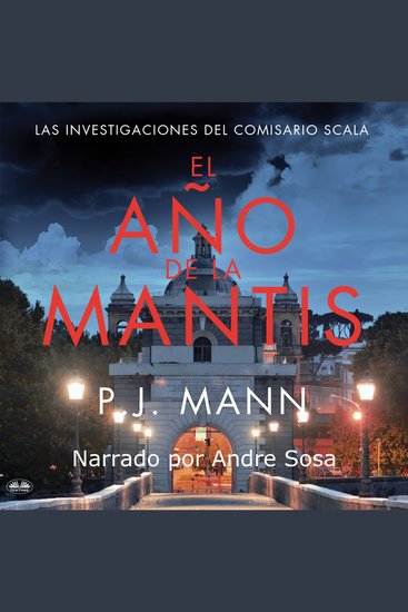 El Año De La Mantis - Las Investigaciones Del Comisario Scala - cover