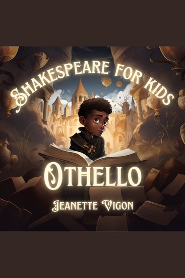 Othello | Shakespeare for kids - Shakespeare in a language kids will understand and love - cover