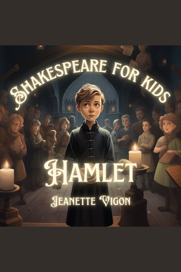 Hamlet | Shakespeare for kids - Shakespeare in a language kids will understand and love - cover