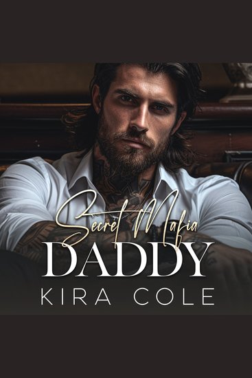Secret Mafia Daddy - A Forced Marriage Mafia Romance - cover