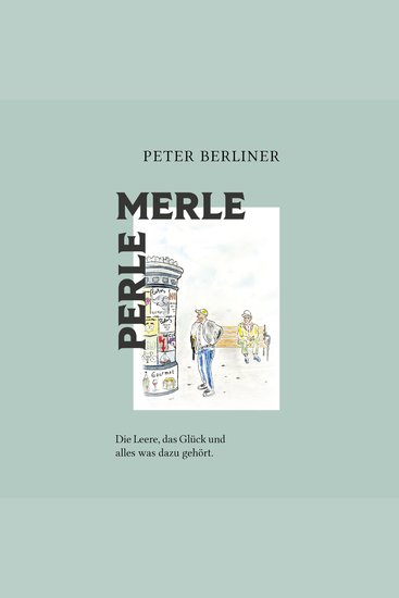 PERLE MERLE - Die Leere das Glück und alles was dazu gehört - cover