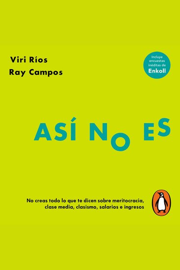 Así no es - No creas todo lo que te dicen sobre meritocracia clase media clasismo salarios e ingresos - cover