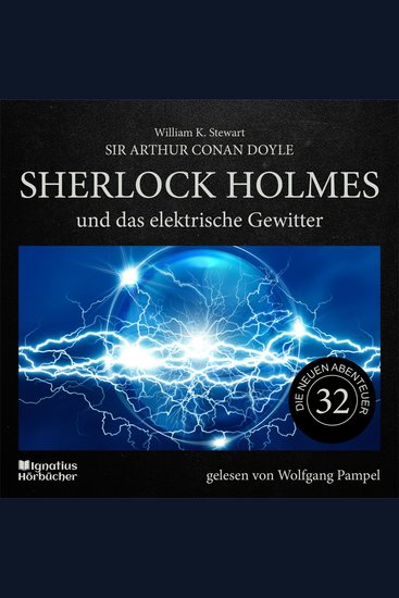 Sherlock Holmes und das elektrische Gewitter (Die neuen Abenteuer Folge 32) - cover
