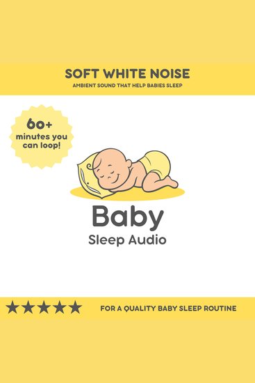 Soft White Noise: Ambient Sound that Helps Babies Sleep - For a Quality Baby Sleep Rountine - cover