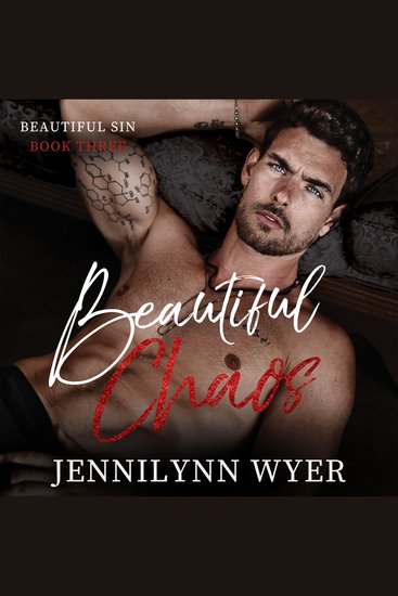 Beautiful Chaos (Beautiful Sin Series Book 3) by Jennilynn Wyer - A dark why choose romance - cover