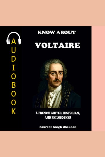 KNOW ABOUT "Voltaire" - A French Writer Historian and Philosopher - cover