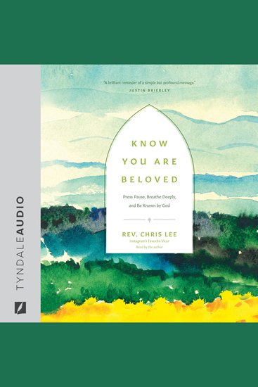 Know You Are Beloved - Press Pause Breathe Deeply and Be Known by God - cover