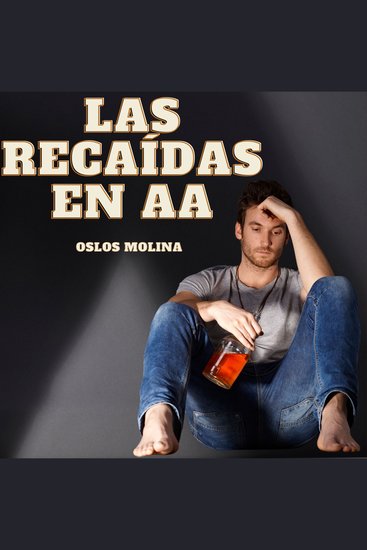 Las recaídas en AA - Temas Espirituales - cover