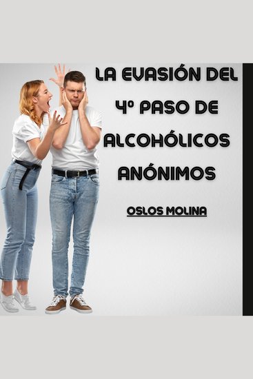 La evasión del 4º Paso de Alcohólicos Anónimos - Temas Espirituales - cover