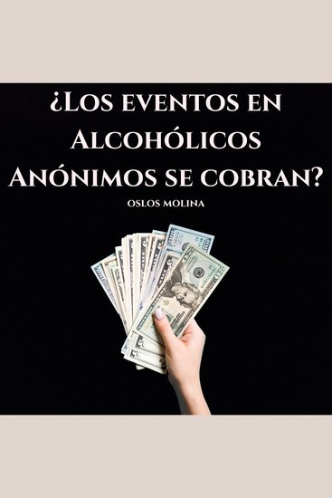 ¿Los eventos en Alcohólicos Anónimos se cobran? - Temas espirituales - cover
