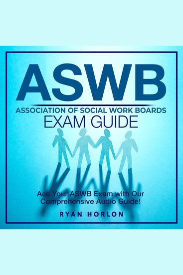 ASWB Exam - ASWB Exam Mastery 2024-2025: Pass Your Social Work Licensing Exam with Confidence on Your First Attempt | Over 200 Expert-Designed Q&A | Realistic Practice Questions and Detailed Answer Explanations - cover
