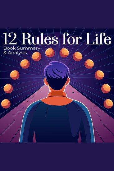 12 Rules for Life: Book summary & analysis - cover