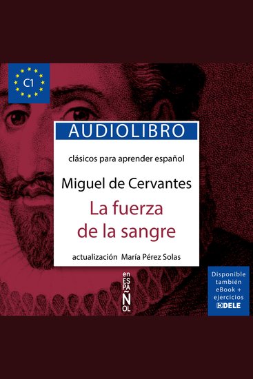 La fuerza de la sangre - Clásicos para aprender español nivel C1 - cover
