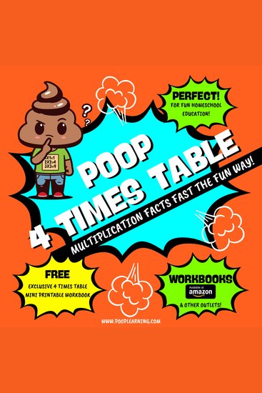 Poop 4 Times Table - Learn Multiplication Facts Fast the Fun Way - Easy to Follow: Master Multiplication 4: Grade 1 2 3 4: Math + Free Extra Bonus Printable Workbook - cover