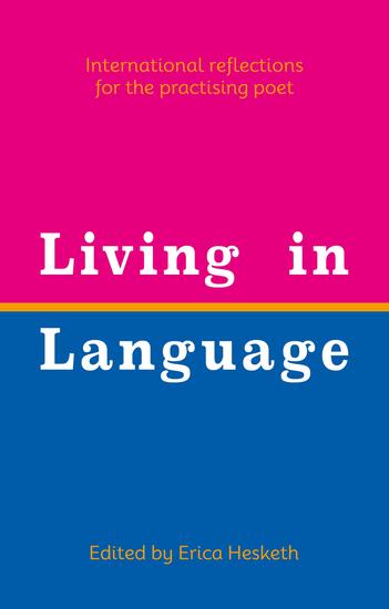 Living in Language - International reflections for the practising poet - cover