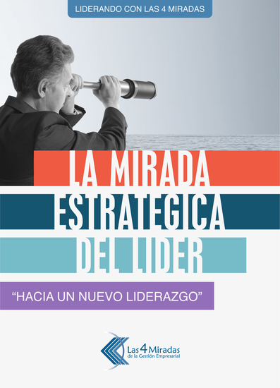 La mirada estratégica del líder - Hacia un nuevo liderazgo - cover