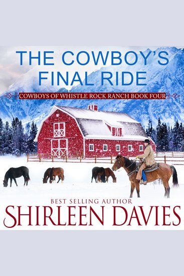 The Cowboy's Final Ride - Clean as a Whistle Contemporary Western Romance - cover