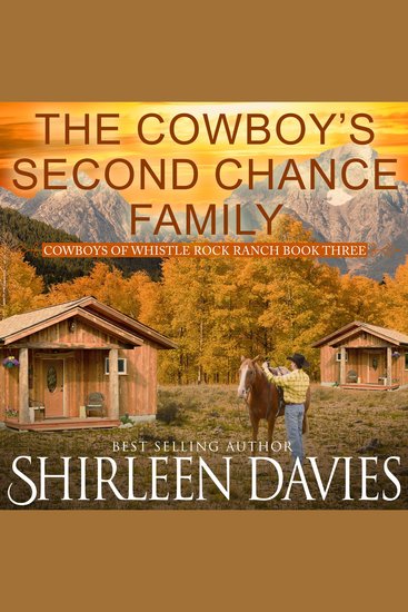 The Cowboy's Second Chance Family - Clean as a Whistle Contemporary Western Romance - cover