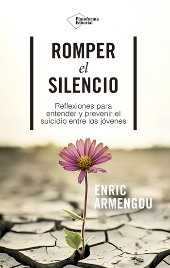 Romper el silencio - Reflexiones para entender y prevenir el suicidio entre los jóvenes - cover
