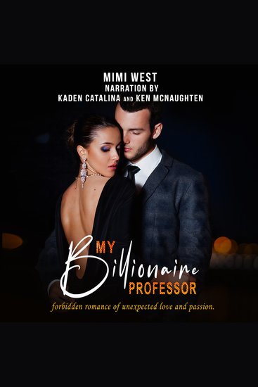 My Billionaire Professor - A Forbidden Romance Of Unexpected Love and Passion - cover