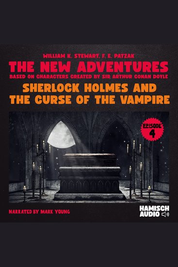 Sherlock Holmes and the Curse of the Vampire (The New Adventures Episode 4) - cover