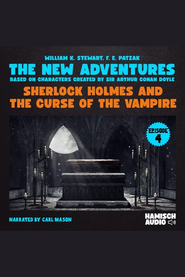 Sherlock Holmes and the Curse of the Vampire (The New Adventures Episode 4) - cover