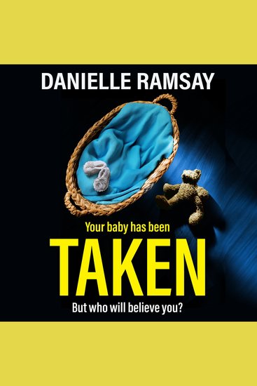 Taken - A BRAND NEW utterly addictive psychological thriller from Danielle Ramsay for 2025 - cover
