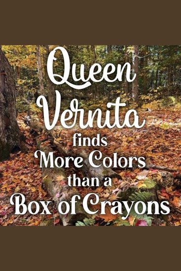 Queen Vernita Finds More Colors Than a Box of Crayons - cover