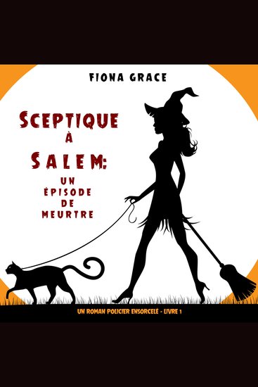 Sceptique à Salem : Un épisode de meurtre (Un roman policier ensorcelé – Livre 1) - Narration par une voix synthétisée - cover