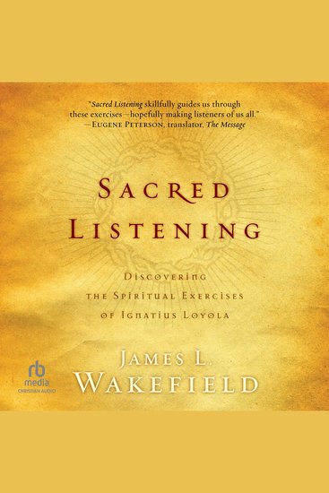 Sacred Listening - Discovering the Spiritual Exercises of Ignatius Loyola - cover