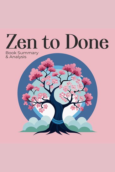 Zen to Done: Book Summary & Analysis - cover