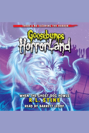 When the Ghost Dog Howls (Goosebumps HorrorLand #13) - cover