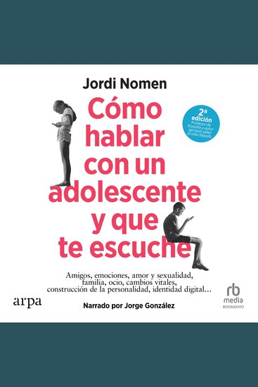 Cómo hablar con un adolescente y que te escuche "How to Talk to a Teenager and Have them Listen" - cover