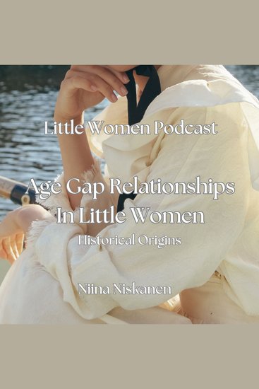Age Gap Relationships In Little Women Historical Origins - cover