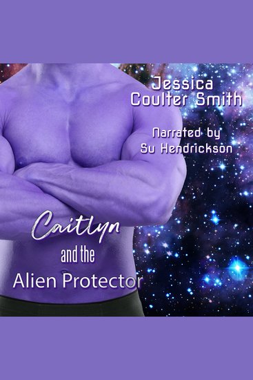 Caitlyn and the Alien Protector - cover