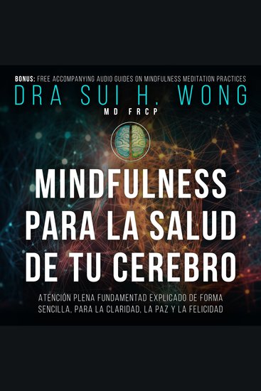 Mindfulness Para la Salud de tu Cerebro - Atención Plena Fundamentad Explicado de Forma Sencilla para la Claridad la Paz y la Felicidad - cover