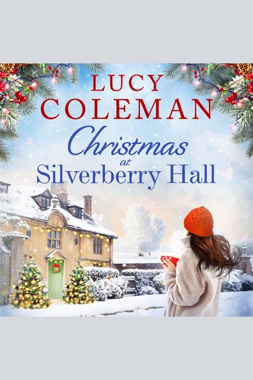 Christmas at Silverberry Hall - The BRAND NEW heartwarming feel-good romance to curl up with in 2025! - cover