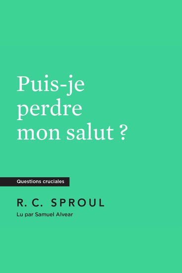 Puis-je perdre mon salut ? - cover