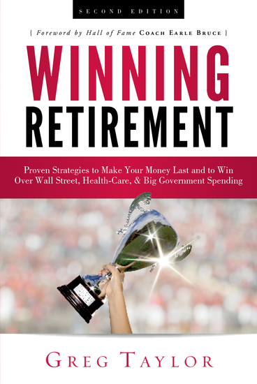 Winning Retirement (Second Edition) - Proven Strategies to Make Your Money Last and to Win Over Wall Street Health-Care & Big Government Spending - cover