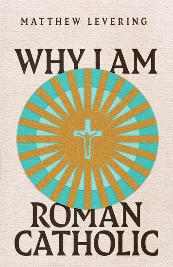 Why I Am Roman Catholic - cover