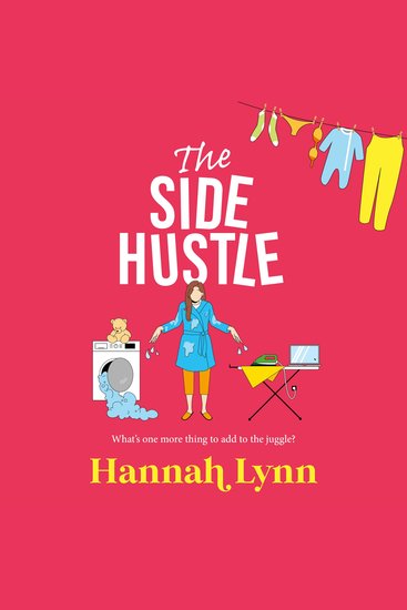 The Side Hustle - A brilliantly funny contemporary read from Hannah Lynn for 2025 - cover