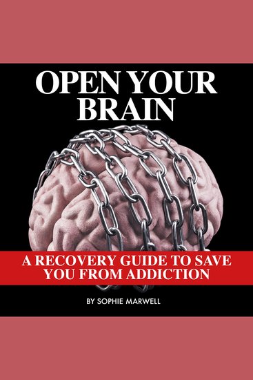 Open your mind - a recovery guide to save you from addiction - cover