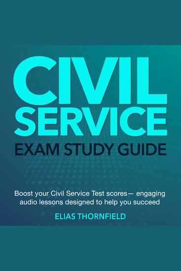 Civil Service Test Exam - US Civil Service Exam Prep 2024-2025: Ace Your Government Career Test on the First Attempt with Confidence | Over 200 Practice Questions | Realistic Examples and Detailed Explanations - cover