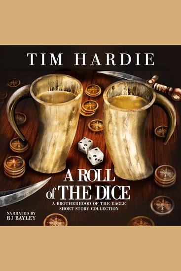 A Roll of the Dice - A Brotherhood of the Eagle Short Story Collection - cover