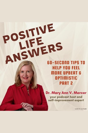 Positive Life Answers: 60-Second Tips To Help You Feel More Upbeat & Optimistic - Part 2 - cover