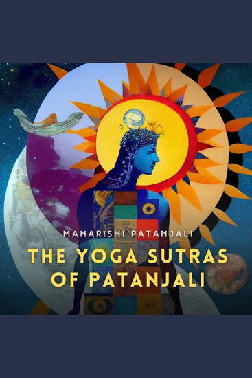 The Yoga Sutras of Patanjali - The Book of the Spiritual Man - cover