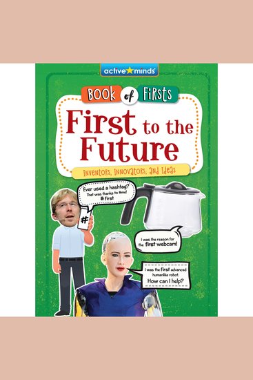 First to the Future - Inventors Innovators and Ideas - cover