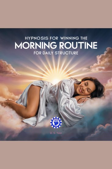 Hypnosis for Winning the Morning Routine for Daily Structure - cover