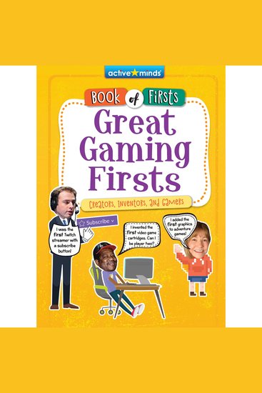 Great Gaming Firsts - Creators Inventors and Gamers - cover